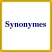 [Synonymes]